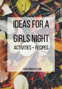 Ideas For A Fall Girls Night | The Blonder Life