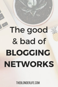 Blogging Networks 101 : the good and behind networks. Sharing which blogging network I've found success through, and why I don't lean on them for an income. The good and bad behind blogging networks | The Blonder Life
