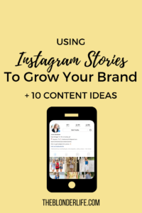 10 + content ideas for Instagram Stories and how to build your brand via stories. Engage with your ideal audience in a more authentic way using Instagram Stories. What to post on Instagram Stories and how to build your brand | The Blonder Life