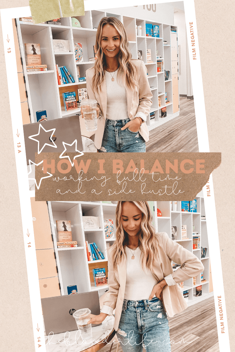 My Secrets For Balancing a Full Time Job and a Side Hustle. How I keep a good work life balance. How to keep your work and life organized to get it all done. The Blonder Life.