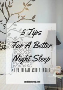 5 Tips For A Better Night Sleep | The Blonder Life
