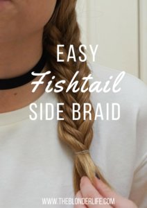Easy Side Fishtail Braid | The Blonder Life